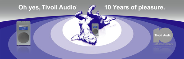 oh yes, tivoli audio, 10 years of pleasure