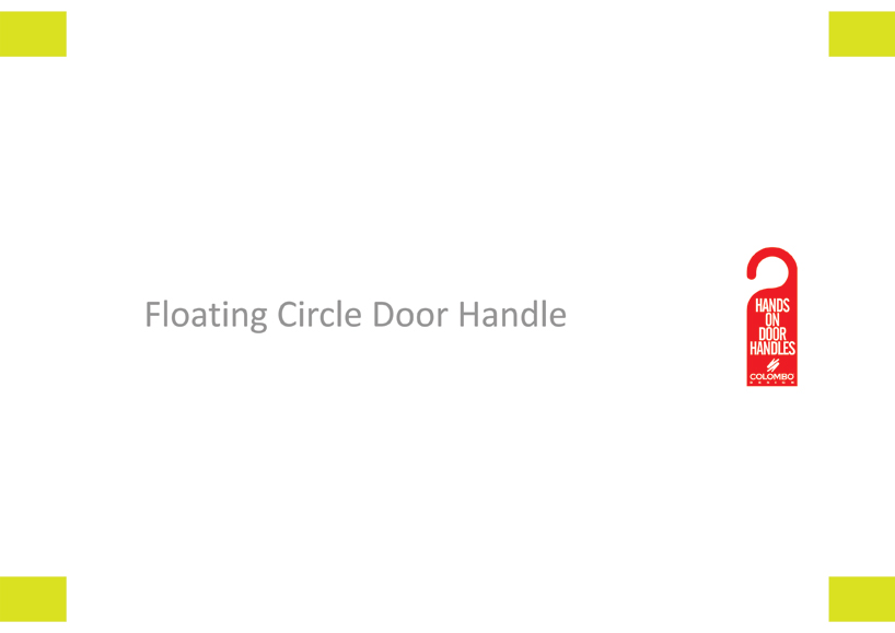 Floating Circle Door Handle