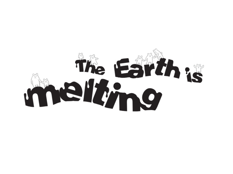 the earth is melting.