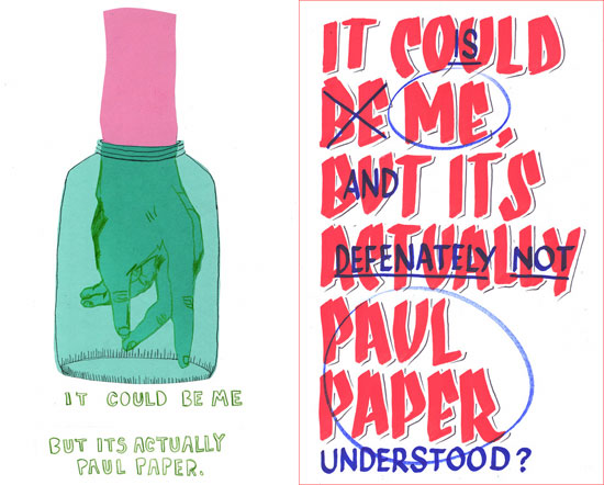 it could be me, but it&rsquo;s actually paul paper
