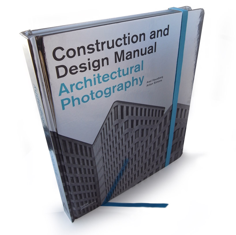 construction and design manual: architectural photography