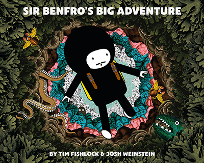 josh weinstein + tim fishlock: sir benfros big adventure