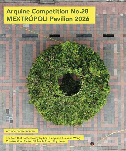 Arquine Competition No.28 Mextropoli Pavilion 2026