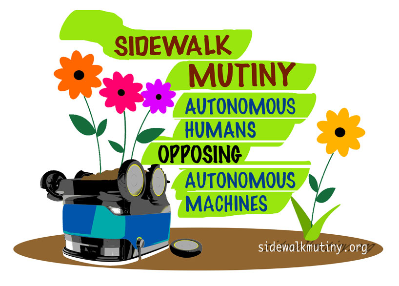mutiny on the sidewalk project wants to discuss autonomous delivery machines