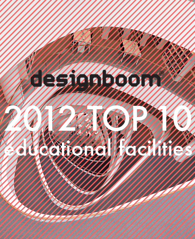 designboom 2012 top ten: educational facilities