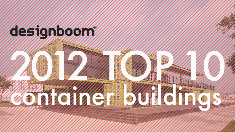 designboom 2012 top ten: container buildings 