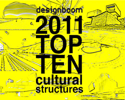designboom 2012 top ten: cultural/ institutional 
