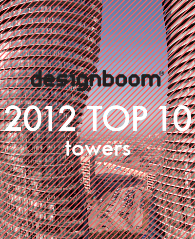 designboom 2012 top ten: towers