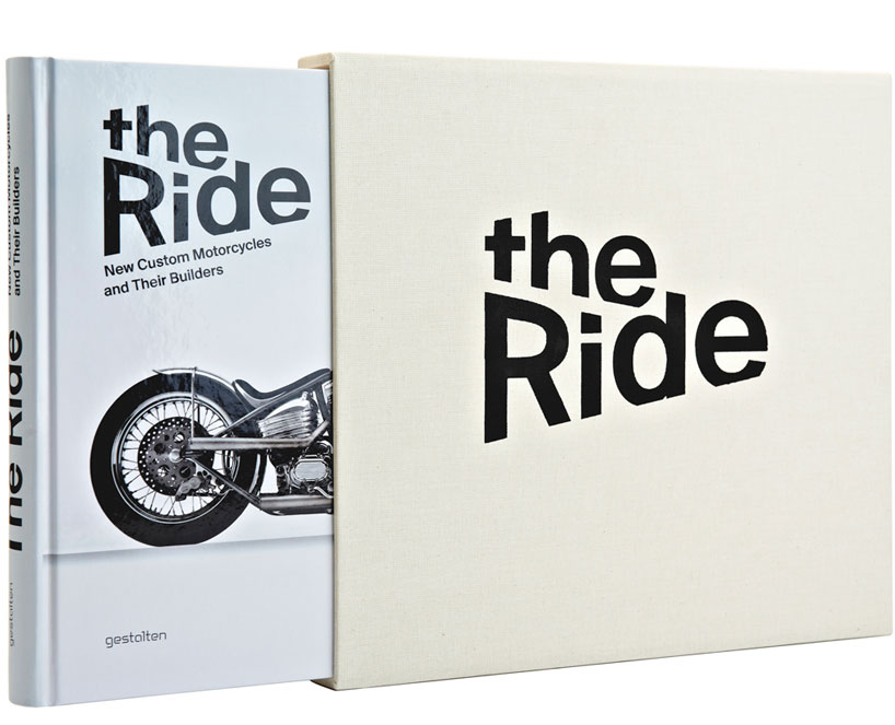 the ride: new custom motorcycles + their builders by gestalten