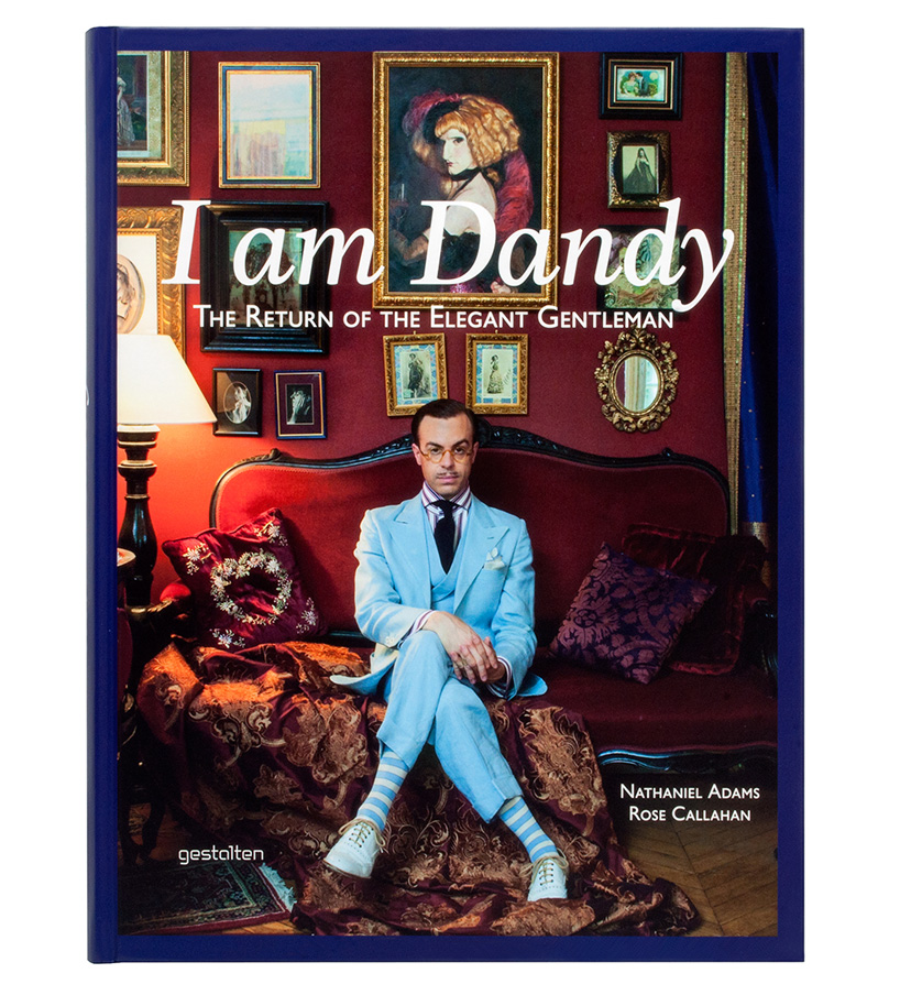 I am dandy by gestalten celebrates the return of the elegant gentleman