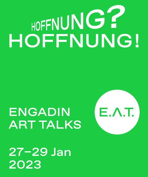 HOPE? HOPE! interview with engadin art talks founder cristina bechtler on the 2023 theme
