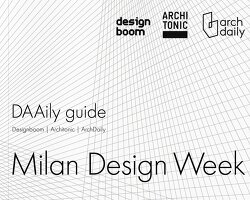 explore milan design week 2023 and salone del mobile with DAAily guides
