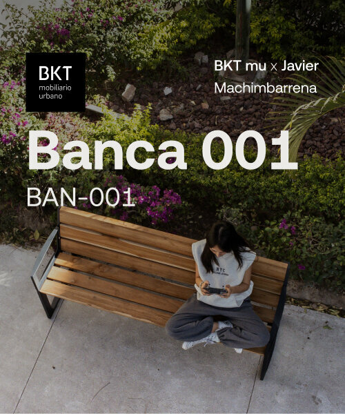 bench 001: a collaboration between BKT street furniture x javier machimbarrena