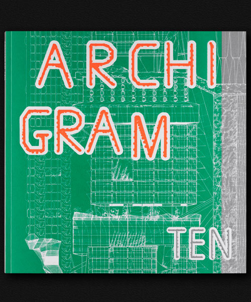 archigram releases 10th architectural issue after 50 years, edited by sir peter cook