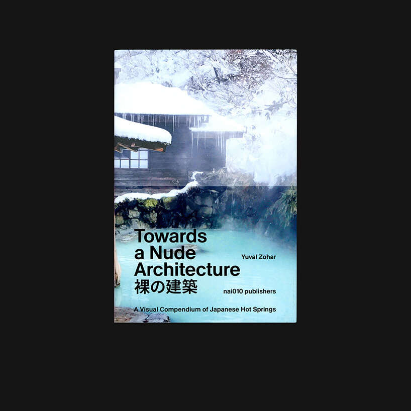 'towards a nude architecture' is a visual journey tracing japan's bathhouse culture