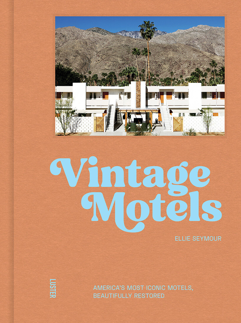 neon signs and retro rooms: ellie seymour's book maps mid-century motels across the US