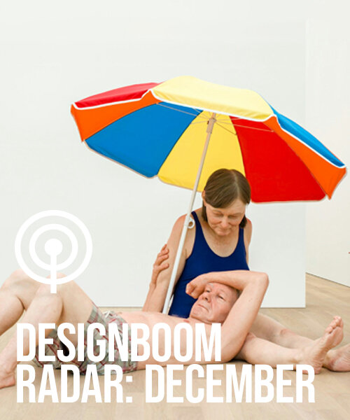 designboom radar: exhibitions to see around the world this december